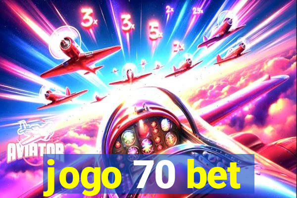 jogo 70 bet